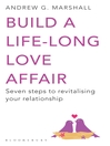 Build a Life-long Love Affair (eBook): Seven Steps to Revitalising Your Relationship